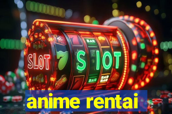 anime rentai